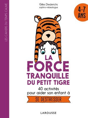 cover image of La force tranquille du petit tigre